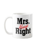 Mrs  Always Right Coffee Mug