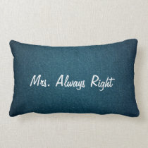 Mrs. Always Right pillow pillows