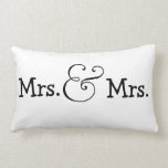 Mrs and Mrs Two Brides Wedding Gift Throw Pillows