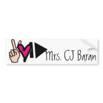 Mrs. CJ Baran bumper stickers by lisamig Mrs. CJ Baran bumper stickers