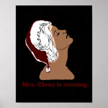 Mrs. Claus is coming Posters