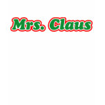 Mrs. Claus Shirts