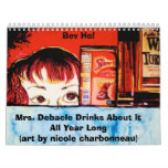 Mrs. Debacle's FIRST Calendar