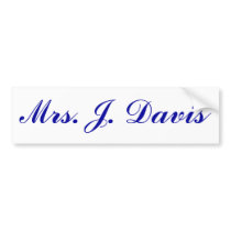 Mrs. J. Davis Bumper Stickers