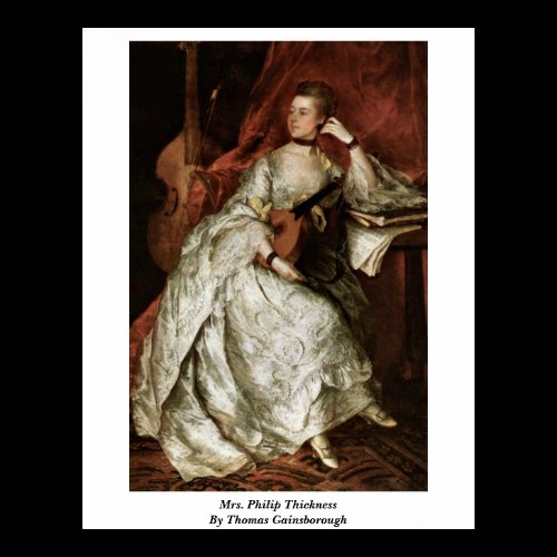 Mrs. Philip Thickness By Thomas Gainsborough Poster