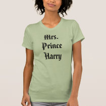 Mrs. Prince Harry t-shirts by shoottherose06 Mrs. Prince Harry t-shirts