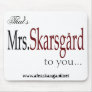"Mrs. Skarsgard" mouse pad