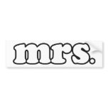"Mrs." The Misses Bridal Gifts bumper stickers