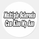 MS Can Kiss My Ass Sticker