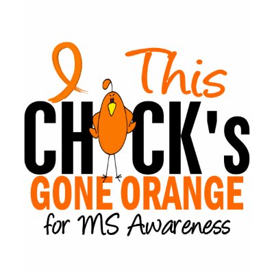 MS Chick Gone Orange T Shirt by awarenessgifts