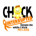 MS Chick Interrupted 2 shirt