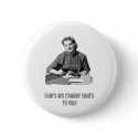 Ms. Crabby Pants buttons by ScottInk Ms. Crabby Pants buttons