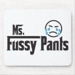 Ms Fussy Pants Mouse Pads
