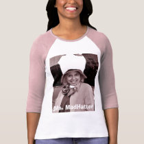 Ms. MadHatter t-shirts