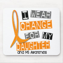 MS Multiple Sclerosis I Wear Orange For My Daughte Mouse Pad