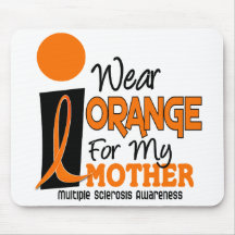 MS Multiple Sclerosis I Wear Orange For My Mother Mouse Pads