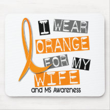 MS Multiple Sclerosis I Wear Orange For My Wife 37 Mouse Pads