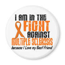 MS Multiple Sclerosis IN THE FIGHT BEST FRIEND 1 magnets