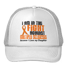 MS Multiple Sclerosis IN THE FIGHT FOR MY DAUGHTER Trucker Hat