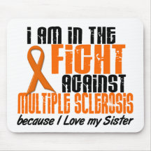 MS Multiple Sclerosis IN THE FIGHT FOR MY SISTER 1 Mouse Pad