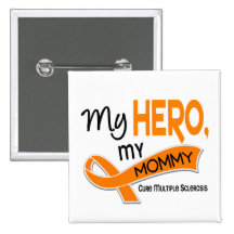 MS Multiple Sclerosis MY HERO MY MOMMY 42 Button