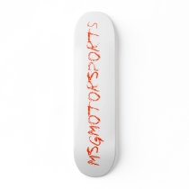 MSGMotorSports Skate Boards