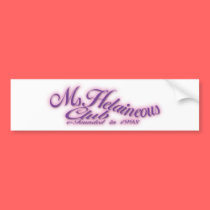 MsHelaineous Club bumper stickers