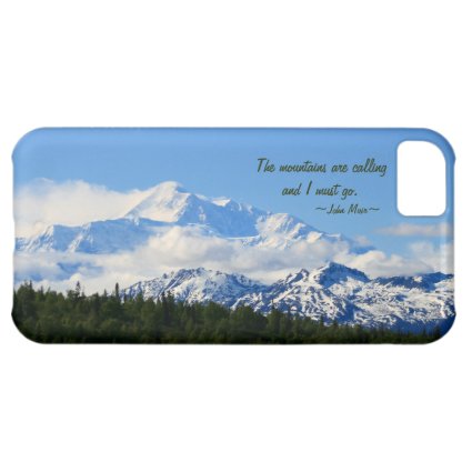 Mtns are calling/Denali-J Muir iPhone 5C Cases