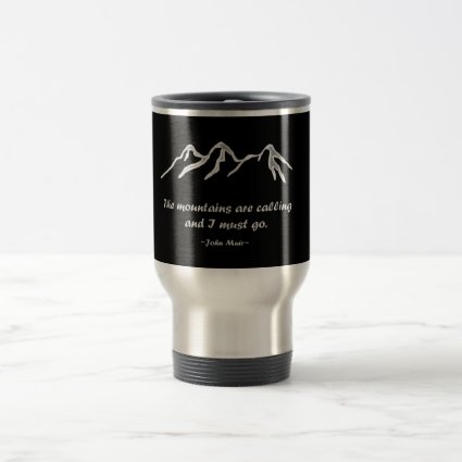 Mtns are calling/Snowy blizzard on Black Design 15 Oz Stainless Steel Travel Mug