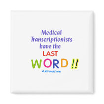 MTs Have the Last Word Refrigerator Magnet