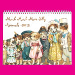 Much Much More Silly Animals 2012 Wall Calendars