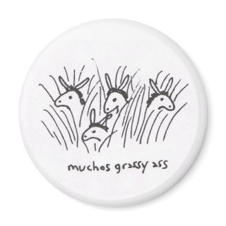 Muchos Grassy Ass magnet