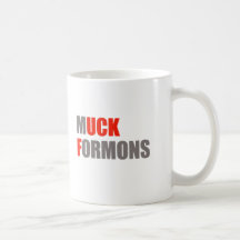 MUCK FORMONS MUGS