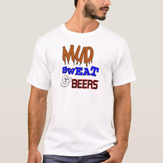 mud sweat and beers shirt