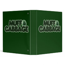 Muff Cabbage Binders