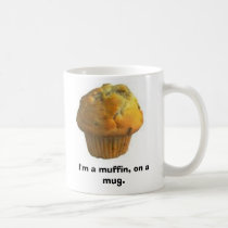 muffin, I'm a muffin, on a mug.