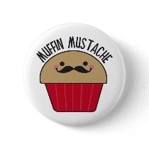Muffin Mustache Pinback Button