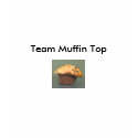 Muffin-top-2, Team Muffin Top t-shirts