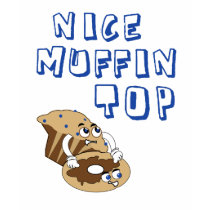 muffin top t-shirts by jonnydowntown muffin top t-shirts