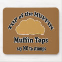 Muffin Tops Mouse pad mousepads