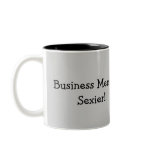 Mug -Business Men are Sexier!!