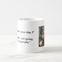 Mug, Grey Demon, "How'd you spend your day ?"