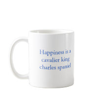 Mug : Happiness is a cavalier king c... by kcpetcollectables Mug : Happiness is a cavalier king c...