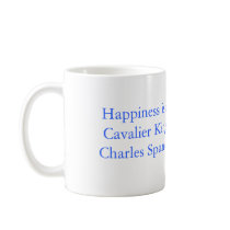 Mug :Happiness is a Cavalier King Charles... by kcpetcollectables Mug :Happiness is a Cavalier King Charles...