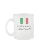 Mug: I Drink Prosecco
