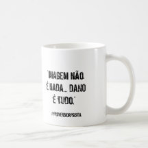 Mug “Image is not nothing… damage is everything "
