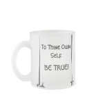 Mug: To Thine Own Self Be True