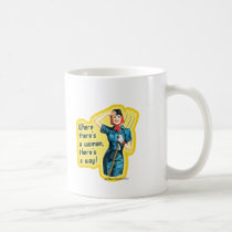 Mug: Where There's A Woman There's a Way mugs