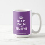 [Crown] keep calm and believe  Mugs
