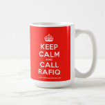 [Crown] keep calm and call rafiq  Mugs